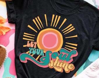 Let your soul shine, kindness shirt, your soul, boho shirt, be kind, mental health, school shirt, mom shirt, gift for her, spiritual shirt