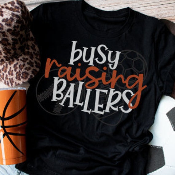 Busy Raising Ballers Baseball Football Tshirt Busy Raising Ballers Baseball Football Tshirt