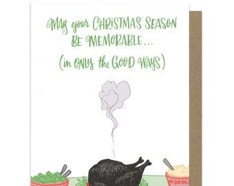 May Your Christmas Season Be Memorable (in only the Good Ways) Greeting Card