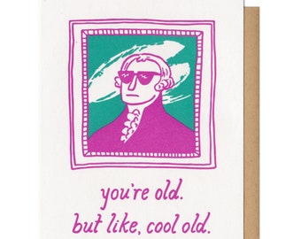 Eres viejo. Pero como, cool viejo. Tarjeta de felicitación
