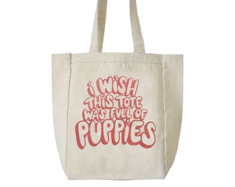 I Wish This Tote Was Full of Puppies Canvas Tote