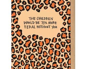 Tarjeta de felicitación "Salvaje sin ti, mamá"