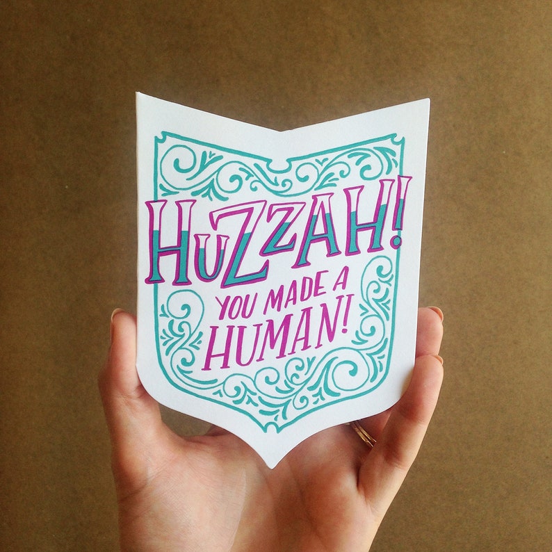 You Made A Human Huzzah Baby Greeting Card
