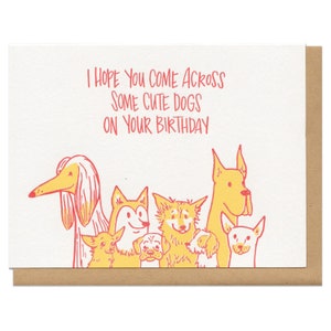 I Hope You Come Across Some Cute Dogs On Your Birthday Greeting Card
