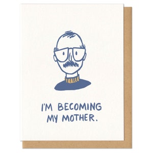 Ich bin immer meine Mutter-Grußkarte