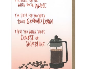 There For You Coffee Grounds Greeting Card