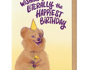 Tarjeta de felicitación de Quokka: "El cumpleaños más feliz, literalmente"