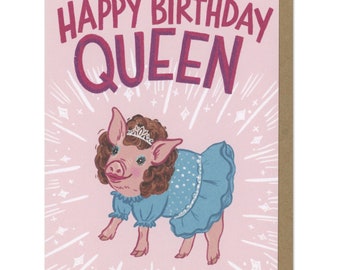 Happy Birthday Queen Pig Greeting Card