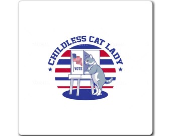 May include: A white circle with a red, white, and blue striped background. The text "Childless Cat Lady" is written around the circle. A cat is shown putting a ballot into a voting booth with an American flag on top. The text "Vote" is on the ballot box.