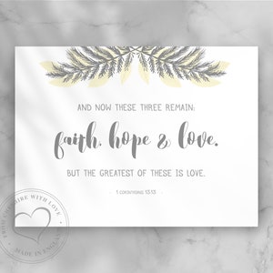 Bible Verse Art PRINT - &#39;And now these three remain: faith, hope and love. But the greatest of these is love.&#39; 1 Corinthians 13 13.