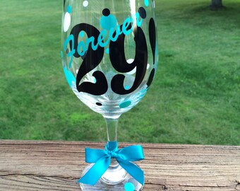 Forever 29 Birthday Wine Glass - Choose your colors!