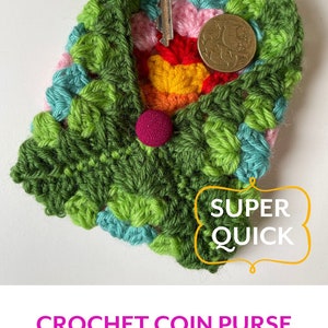 May include: A colorful crocheted coin purse with a key and a coin inside. The purse is made with green, pink, yellow, red, and blue yarn. The text "SUPER QUICK" is written in yellow on a white background.