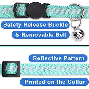 May include: A turquoise blue cat collar with a safety release buckle and a removable bell. The collar has a reflective pattern printed on it. "Safety Release Buckle & Removable Bell" and "Reflective Pattern Printed on the Collar" are written in blue text on a white background.