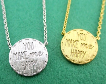 You Make Me Happy Love Etched Quote Round Pendant Necklace in Gold or Silver | Handmade Anniversary Valentine's Day Love Themed Jewelry