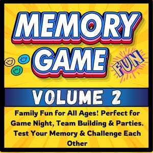 May include: A yellow background with the text "MEMORY GAME FUN" in bold, colourful letters. Below the text is "VOLUME 2" in black text. The text below reads "Family Fun for All Ages! Perfect for Game Night, Team Building & Parties. Test Your Memory & Challenge Each Other."