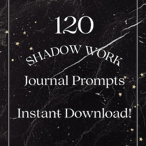 Puede incluir: Una imagen en blanco y negro con estrellas doradas sobre un fondo de mármol. El texto "120 Shadow Work Journal Prompts" está escrito en blanco con las palabras "Descarga instantánea!" debajo.