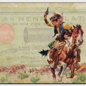 May include: Vintage Western-themed illustration featuring a cowboy on horseback, raising a gun. The horse is brown and white. The background includes text from Remington Arms-Union Metallic Cartridge Co. and the text "44 Henry Flat".