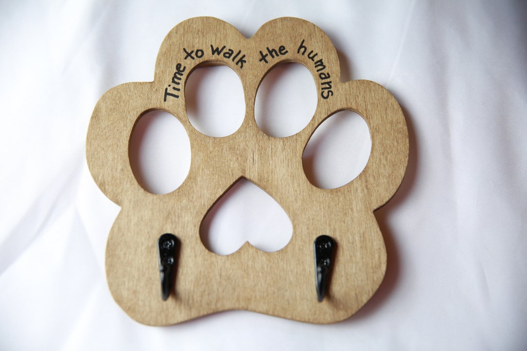 Dog Paw Leash Holder Time to Walk the Humans Leash Holder Etsy