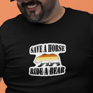 Gay Bear Shirt, Save a Horse Ride a Bear, Gay Bear Pride, Gay Bears, Gift for Gay Man, Gay Bear Gift, LGBTQIA Gifts, Equality, Bear Flag