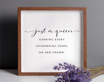 Just a Queen Quote Print, Celebration Gift for Women for New Job, Promotion, New Business, Graduation, Boss's Day, or Other Achievement