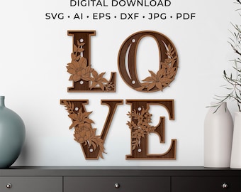 May include: Wooden "LOVE" sign with floral accents. The letters are laser-cut and mounted on a white wall. The sign includes the text "LASER CUT FILE DIGITAL DOWNLOAD" and file type options: SVG, AI, EPS, DXF, JPG, and PDF.