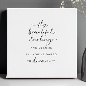 Fly Beautiful Darling Quote on Canvas, Encouragement Gift for Women for Graduation, New Business, New Job, Promotion, or Other Achievement