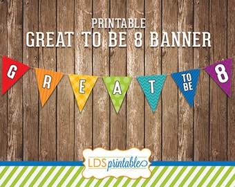 LDS Baptism - Great To Be Eight Baptism Banner for LDS Primary Printable instant download I like to look for rainbows