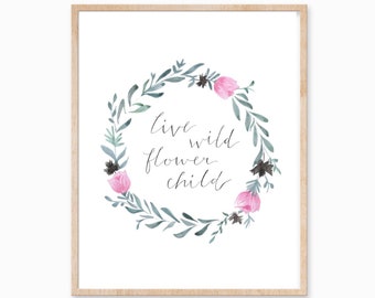 Live Wild Flower Child, Floral Wreath, Quote Art, Quote Painting, Boho Decor, Floral Art, Flower Painting, Floral Painting, Hippie Art