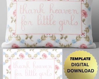 Custom Thank Heaven for Little Girls Pillow Needlepoint or Cross Stitch Pattern | Craft