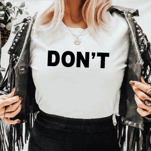 Don&#39;t Unisex Shirt- Shirt T-Shirt, Don&#39;t Ew David Shirt, Wild Aloof Rebel, Gift, Tee David Rose