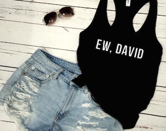 Ew David Glitter Tank, TV Show Shirt