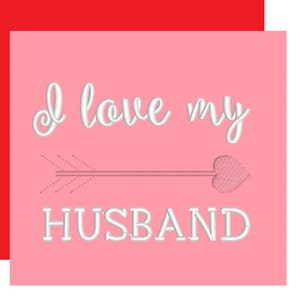 May include: Pink card with white text that reads "I love my HUSBAND" with a pink heart and arrow.