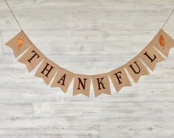 Thankful Burlap Banner, Thanksgiving Banner, Thanksgiving Decor, Fall Burlap Banner, Fall Decor, Thankful Garland/Bunting,Thankful Banner
