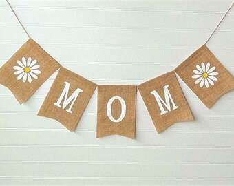 Mother Day Banner, Mothers Day Burlap Banner, Mothers Day Decor, Happy Mothers Day, Mothers Day Garland/Bunting, Mothers Day Photo Prop