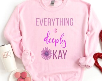 Everything is deeply okay tshirt, Womens inspirational T's, Gifts for women, All is fine Tshirt, Christian gift Tshirt; Grief Tshirt; I'm ok