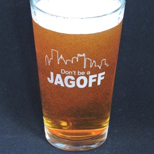 Laser Etched Pint Glass - Don't Be a Jagoff