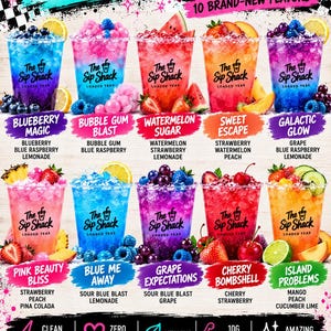 May include: A promotional menu for The Sip Shack Loaded Teas featuring ten colorful iced drinks in clear plastic cups. Each drink is labeled with a name and fruit ingredients, including Blueberry Magic, Bubble Gum Blast, and Island Problems.