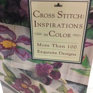 Cross Stitch: Inspirations in Color - More Than 100 Exquisite Designs - Softcover Book