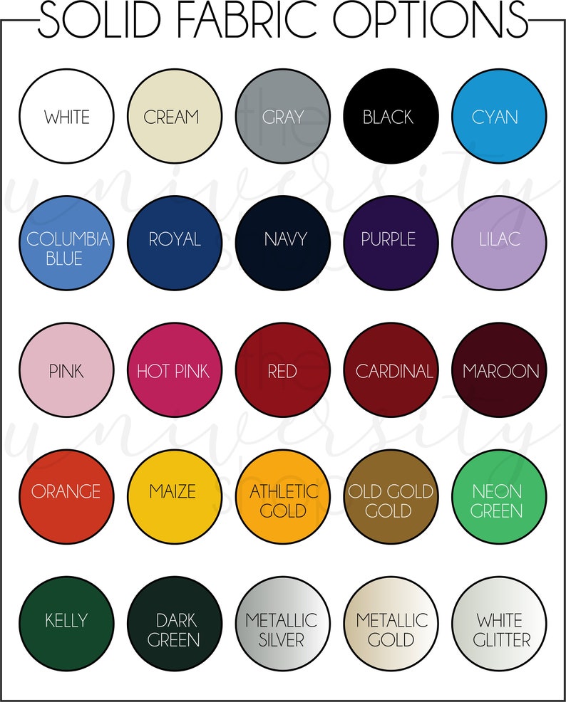 May include: A chart of fabric color options for clothing. The colors include white, cream, gray, black, cyan, Columbia blue, royal blue, navy, purple, lilac, pink, hot pink, red, cardinal, maroon, orange, maize, athletic gold, old gold, neon green, kelly green, dark green, metallic silver, metallic gold, and white glitter.