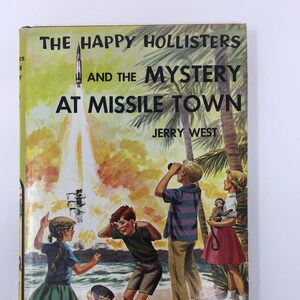 Vintage Happy Hollisters and the Mystery at Missile Town by Jerry West, First Edition, 1961