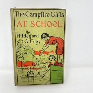 Vintage Antique Campfire Girls at School, 1916, First Edition, Excellent Clean Copy