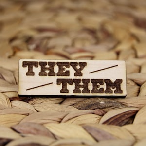 Wooden Pronoun Pin - They Them Pins - He Him She Her They Them - Trans ...