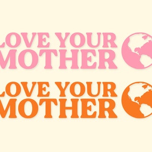 Calcomanía &quot;Ama a tu Madre Tierra&quot; - Calcomanías para parachoques liberales - Calcomanía feminista para autos
