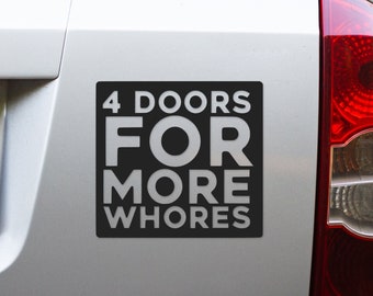 4 Doors Vinyl Decal - Funny Bumper Sticker - Funny Decal - Car Sticker - Gifts for Him