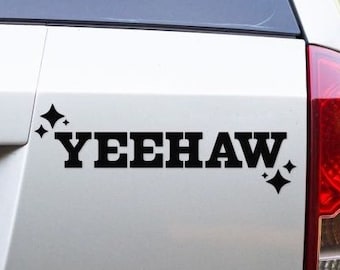 Yeehaw Bumper Sticker - Funny Bumper Sticker - Vinyl Decal