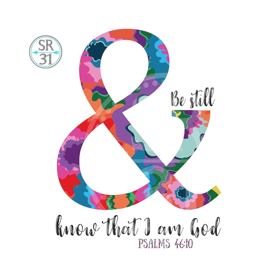 Christian Bible Verse,Digital Download PNG File for Sublimation PNG,Clip Art Rainbow Be Still And Know That I Am God Sublimation Design