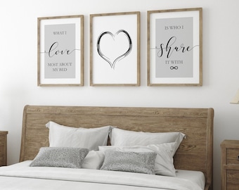 May include: Three framed prints with black text and a heart design on a white background. The text reads "What I love most about my bed" on the left, a heart in the middle, and "Is who I share it with ∞" on the right.