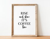Rise and Shine, coffee art, Coffee prints, funny kitchen print, coffee print, kitchen print, coffee signs, kitchen wall art, coffee poster