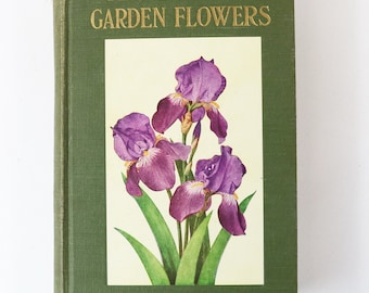The Book of Garden Flowers- 1932 by Robert McCurdy