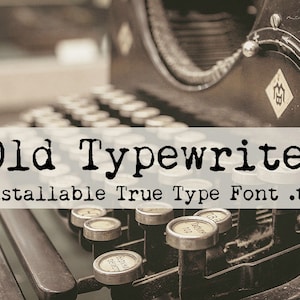 Alte Schreibmaschine TTF, Initialisierbare True Type-Schriftartdatei, kommerzielle Nutzung, Distressed Type-Schriftart, Grunge-Schriftart, Vintage-Schreibmaschinenschrift, TTF-Datei